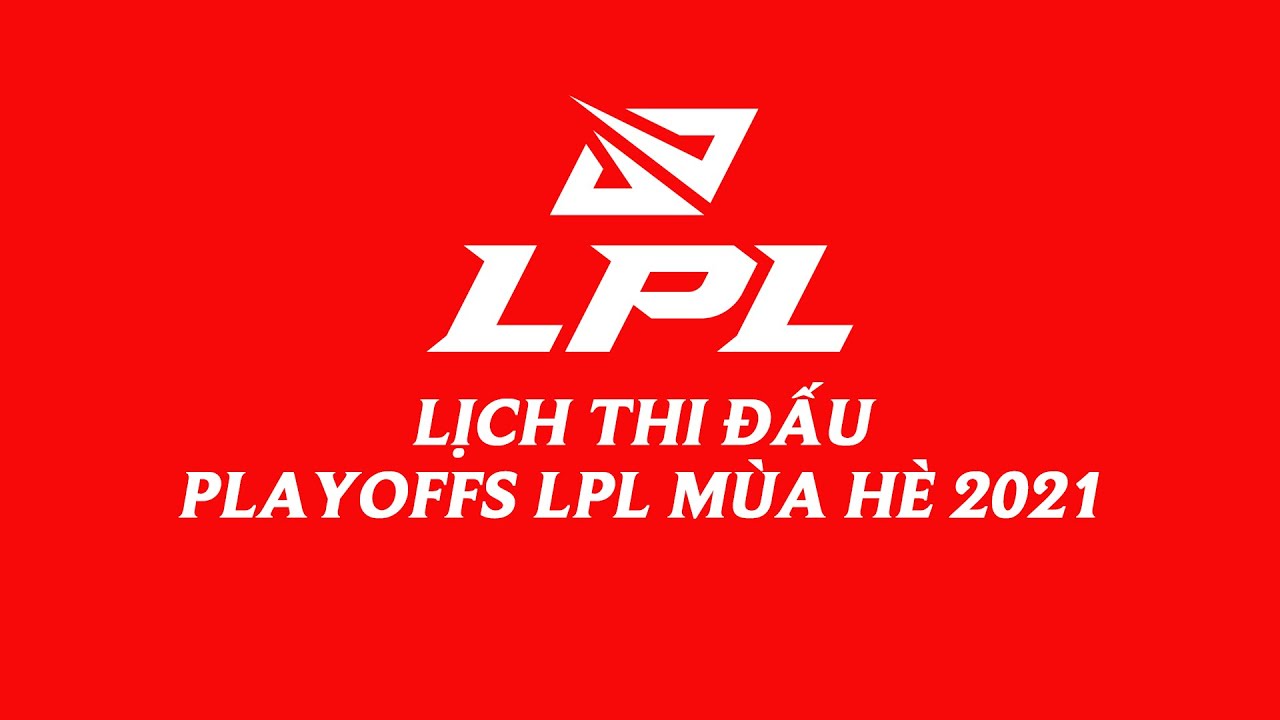 Lịch thi đấu LPL Playoff 2021 đáng chú ý ở đâu？ Hãy cùng khám phá!