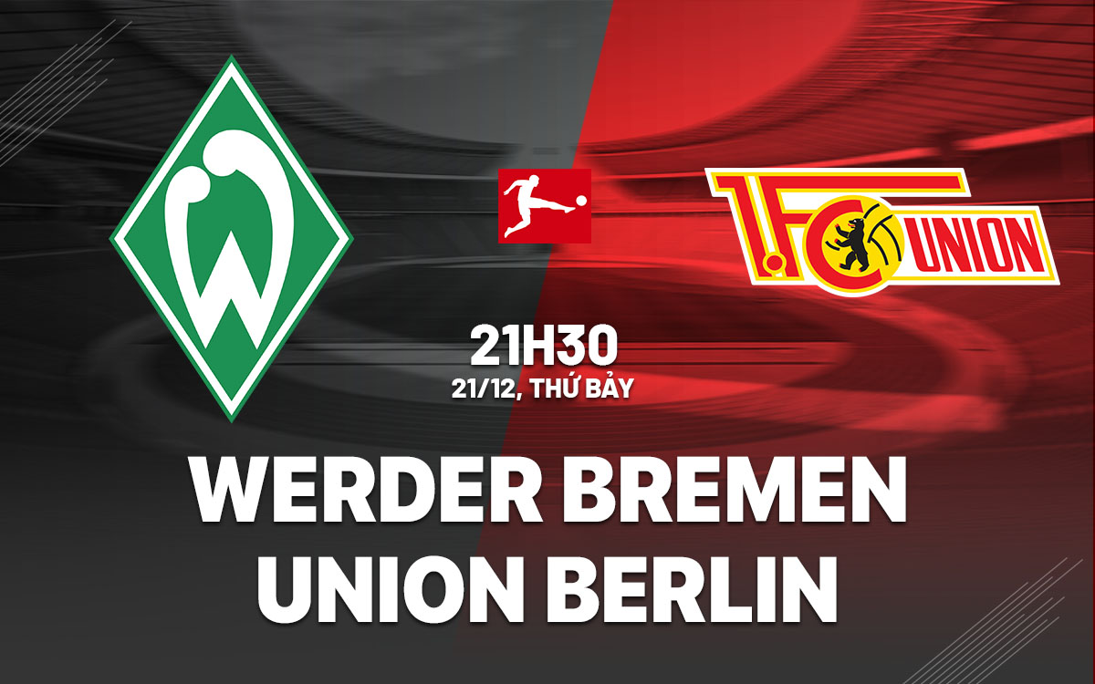 Số liệu thống kê Werder Bremen gặp Union Berlin： Những điểm nổi bật nào？
